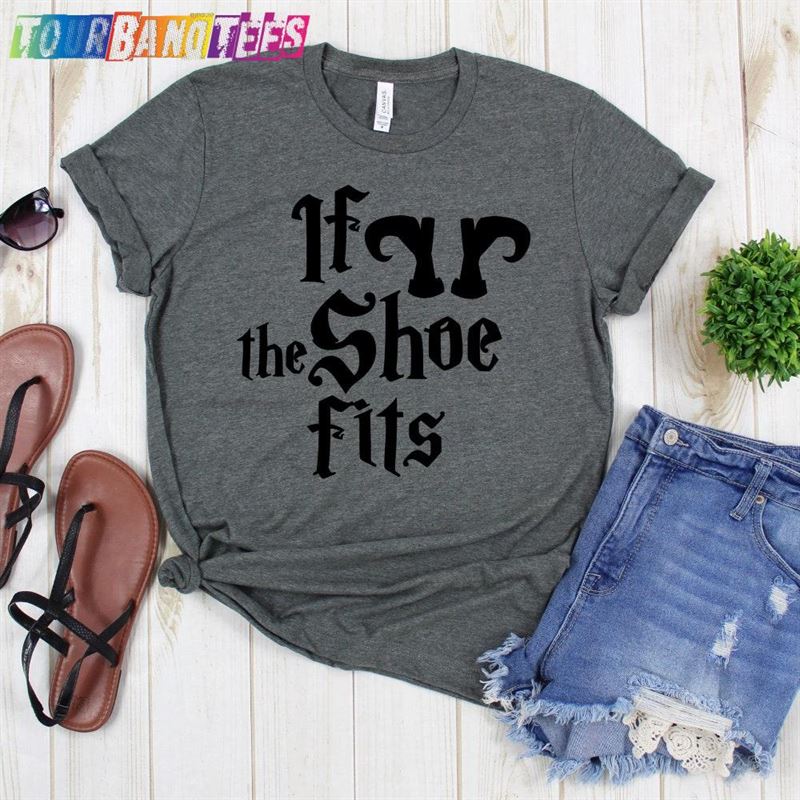 Witch T-Shirt If The Shoe Fits Shoes Halloween Shirt Sweatshirt 29Uf175200 – Utopia Fashion