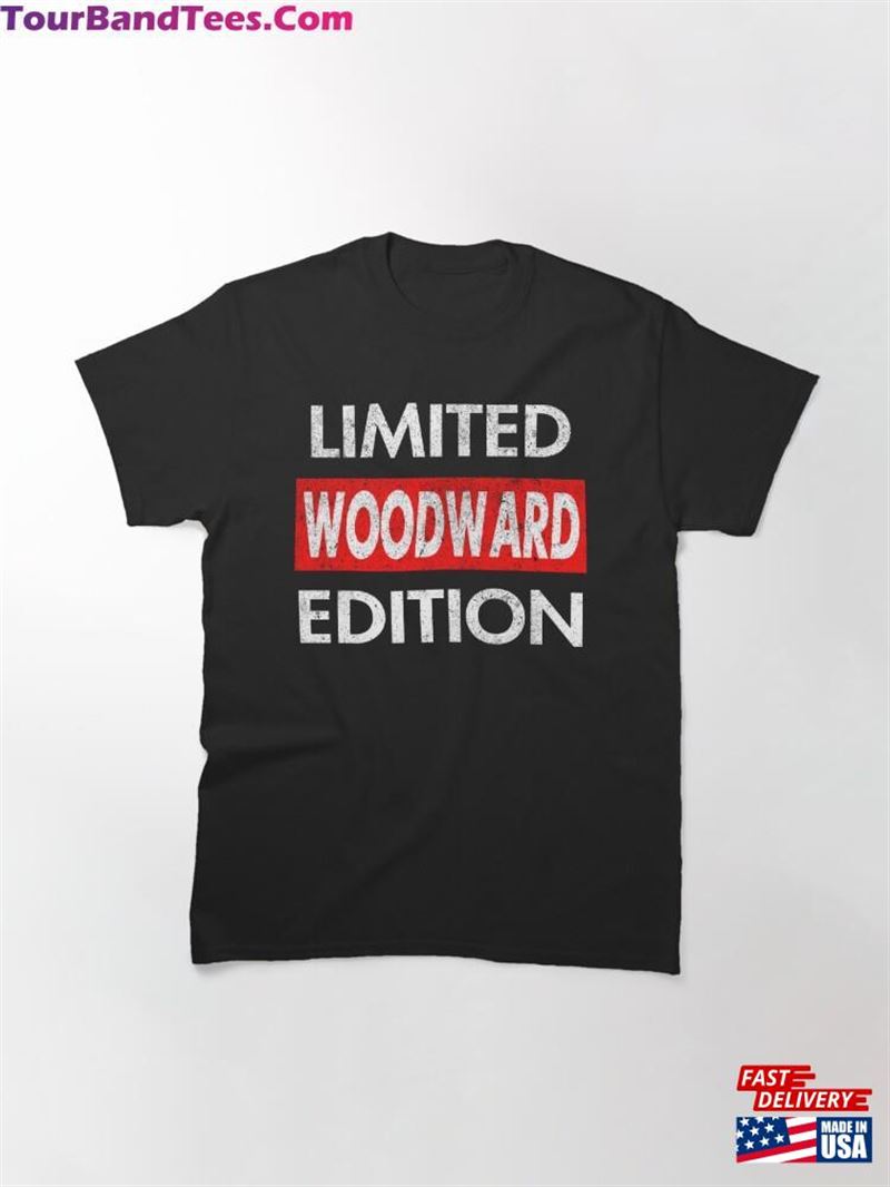 Woodward Name Shirt Limited Edition Classic T-Shirt Unisex 29Uf165988 – Utopia Fashion