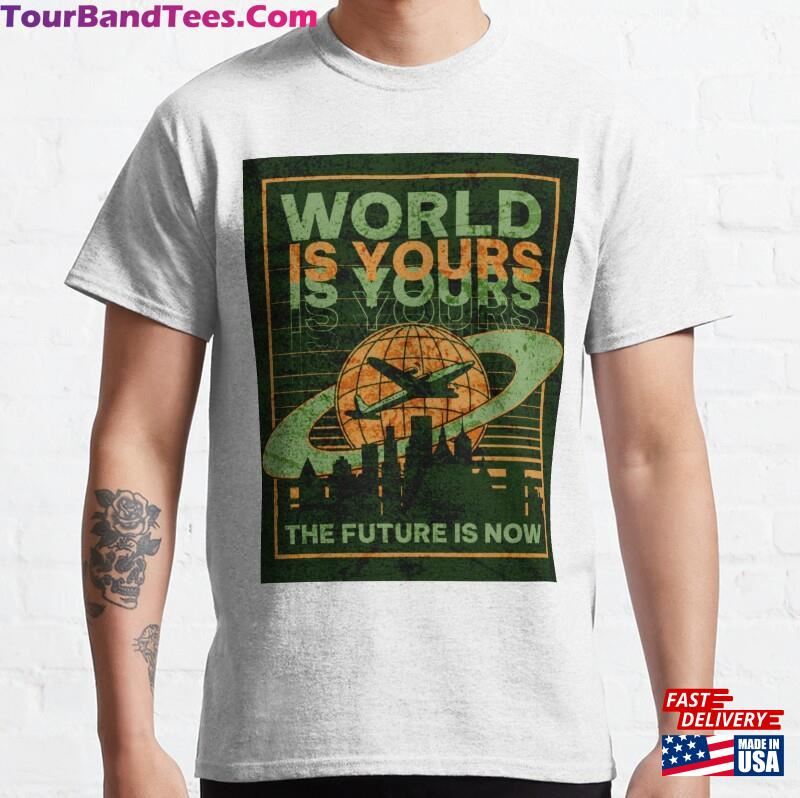 World Is Yours Shirt Hoodie Unisex 29Uf181945 – Utopia Fashion