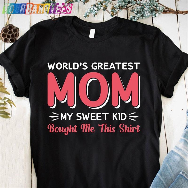 World’S Greatest Mom Tshirts Gifts For Mothers Day Gift Mother T-Shirts Ideas Best Selling Shirts Most Popular T-Shirt Classic 29Uf179380 – Utopia Fashion