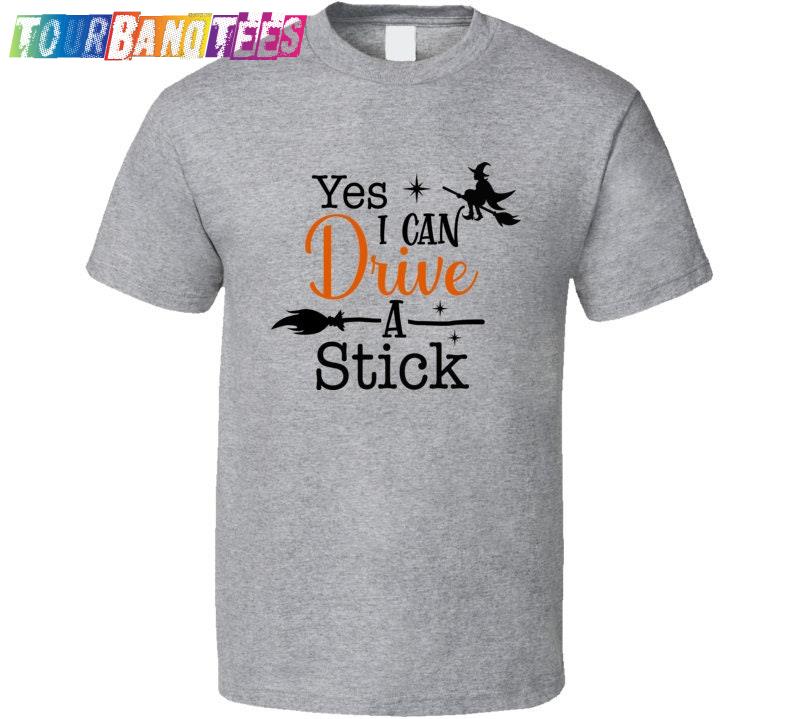 Yes I Can Drive A Stick Funny Halloween Witch Tee Cool Fall T-Shirt Unisex Hoodie 29Uf176453 – Utopia Fashion