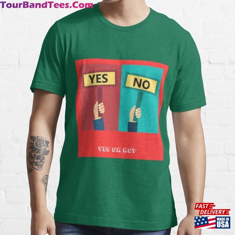 Yes Or No Essential T-Shirt Classic Hoodie 29Uf172219 – Utopia Fashion