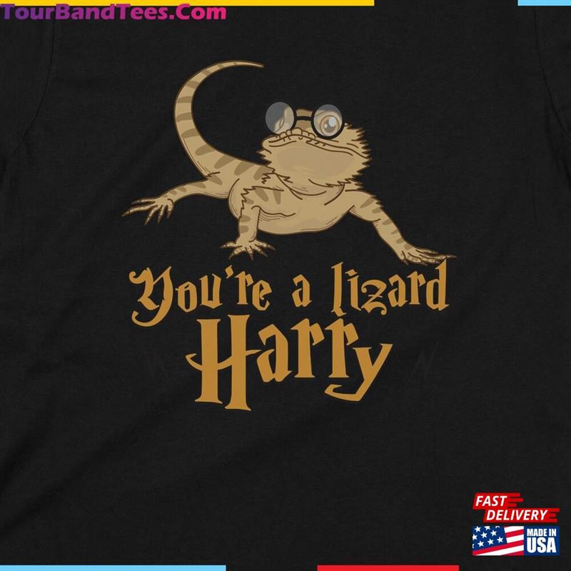 You’Re A Lizard Harry T-Shirt Funny Bearded Dragon Boy + Girl Gift For Exotic Reptile Classic 29Uf172145 – Utopia Fashion