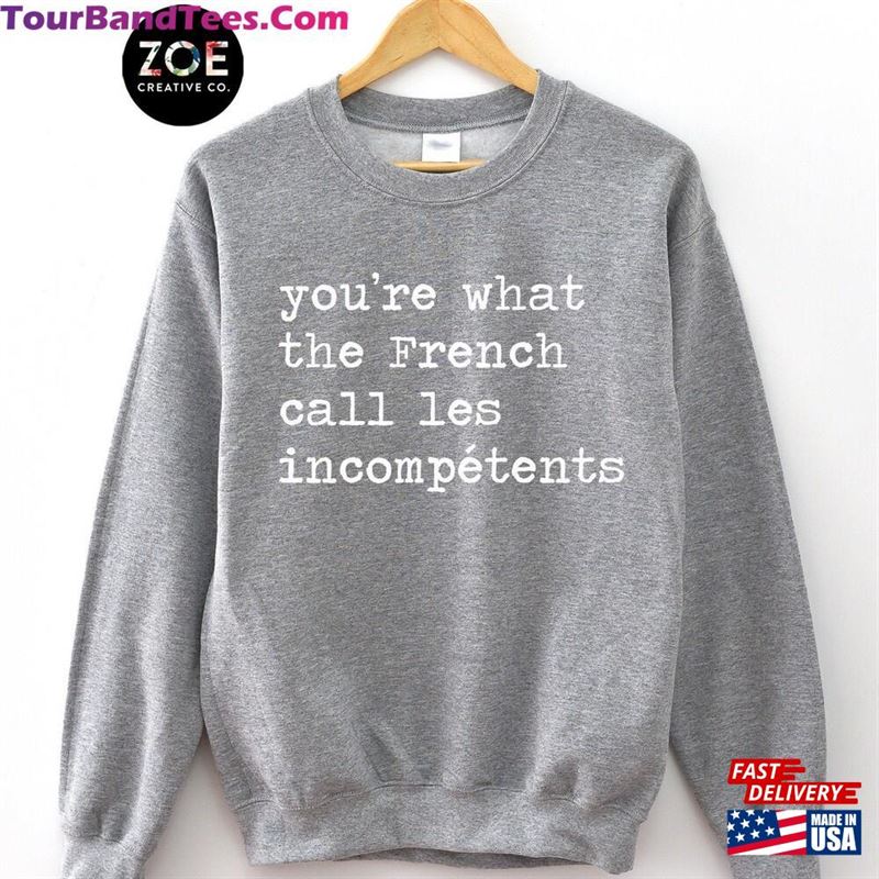 You’Re What The French Call Les Incompetents Shirt Funny Home Alone Quote Ya Filthy Animal Christmas Movie Sayings Unisex Sweatshirt 29Uf172491 – Utopia Fashion