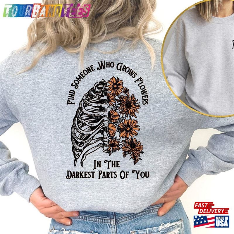 Zach Bryan Front And Back Printed Sweatshirt Find Someone Who Grows Flowers In The Darkest Parts Of You Hoodie T-Shirt 29Uf171485 – Utopia Fashion